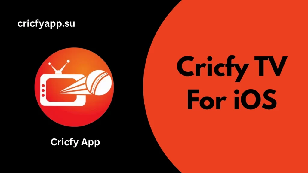 Download Latest version of Cricfy App for iOS devices